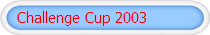 Challenge Cup 2003